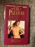 The history of sexuality : Vol. 2. The use of pleasure