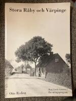 Stora R&aring;by och V&auml;rpinge - Byar i Lunds kommun 1 - Bevaringsprogram