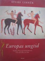 Europas ungtid - Nedslag i Europas kulturhistoria fram till cirka 500 f Kr