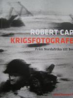 Krigsfotografen - fr&aring;n Nordafrika till Berlin