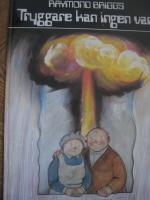 Tryggare kan ingen vara