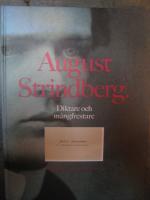 August Strindberg - diktare och m&aring;ngfrestare