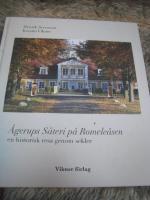 &Aring;gerups s&auml;teri p&aring; Romele&aring;sen : en historisk resa genom sekler