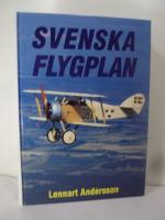 Svenska flygplan : Den svenska flygindustrins historia : History of the Swedish aviation industry