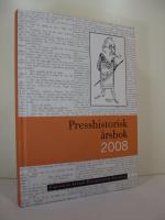 Presshistorisk &aring;rsbok 2008