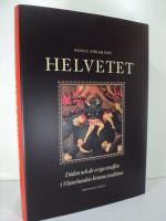 Helvetet : D&ouml;den och de eviga straffen i V&auml;sterlandets kristna tradition