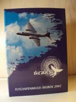 Ikaros : Flygvapenmusei &aring;rsbok 2002