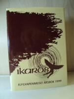 Ikaros : Flygvapenmusei &aring;rsbok 1999