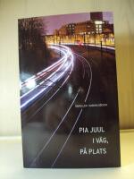 I v&auml;g, p&aring; plats : noveller