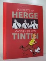 Portr&auml;tt av Herg&eacute; : Mannen bakom Tintin