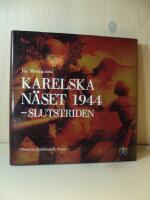 Karelska n&auml;set 1944 : Slutstriden