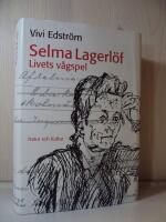 Selma Lagerl&ouml;f : Livets v&aring;gspel