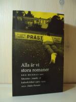 Alla &auml;r vi stora romaner : Erik Beckman som litteratur-, musik- och kulturkritiker 1965-1995