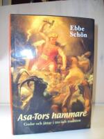 Asa-Tors Hammare : Gudar och j&auml;ttar i tro och tradition.
