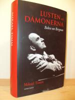 Lusten och d&auml;monerna : boken om Bergman