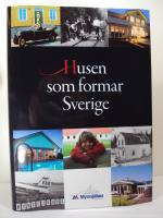 Husen som formar Sverige : Myresj&ouml;hus 1927-2007 - Jubileumsskrift 80&aring;r