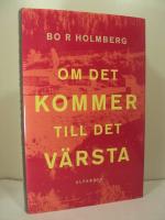 Om det kommer till det v&auml;rsta  -  roman