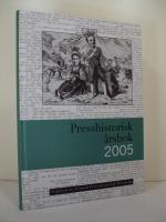 Presshistorisk &aring;rsbok 2005