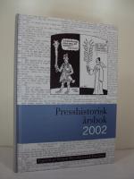 Presshistorisk &aring;rsbok 2002