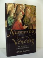 Nunnorna i Venedig : Om klosterliv och trotsade l&ouml;ften