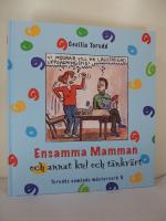 Ensamma mamman och annat kul och t&auml;nkv&auml;rt : Torudds samlade m&auml;sterverk / Del 5