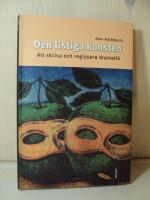 Den listiga konsten  -  Att skriva och regissera dramatik