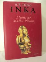 Inka 3.  I ljuset av Machu Pichu