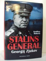 Stalins general : Georgij Zjukov