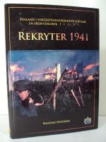 Finland i forts&auml;ttningskrigets virvlar : En frontdagbok I : Rekryter 1941.  