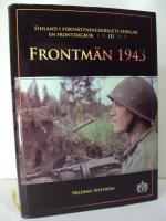 Finland i forts&auml;ttningskrigets virvlar : En frontdagbok III : Frontm&auml;n 1943.