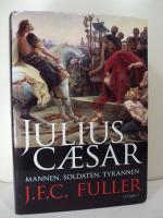 Julius Caesar : Mannen, soldaten, tyrannen