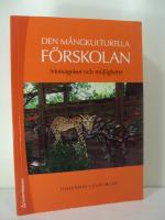 Den m&aring;ngkulturella f&ouml;rskolan - Mots&auml;gelser och m&ouml;jligheter