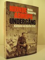 Nionde arm&eacute;ns underg&aring;ng  -  Kampen om Berlin 1945