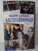 Baltutl&auml;mningen : Under baltikums flagga