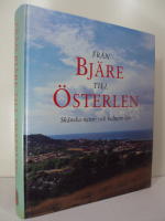 Fr&aring;n Bj&auml;re till &Ouml;sterlen : Sk&aring;nska natur- och kulturmilj&ouml;er 