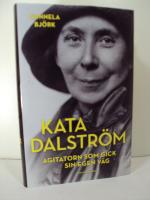Kata Dalstr&ouml;m : Agitatorn som gick sin egen v&auml;g