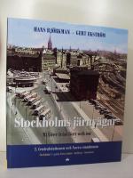 Stockholms j&auml;rnv&auml;gar : Milj&ouml;er fr&aring;n f&ouml;rr och nu - Del 2 : Centralstationen och Norra stambanan : Centralstationen - Gamla Norra station / Karlberg - Tomteboda 