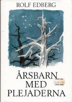&Aring;rsbarn med plejaderna : funderingar i en gl&auml;nta mellan skog och vatten