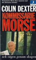 Kommissarie Morse och V&auml;gen genom skogen