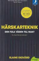 H&auml;rskarteknik : den fula v&auml;gen till makt