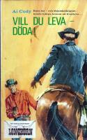 Longhorn 26: Vill du leva - d&ouml;da!