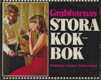 Grabbarnas stora kokbok - vickningar, drinkar, vinberedning