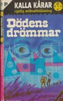 Kalla K&aring;rar 80: D&ouml;dens dr&ouml;mmar