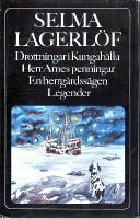 Drottningar i Kungah&auml;lla ; Herr Arnes penningar ; En herrg&aring;rdss&auml;gen ; Legender