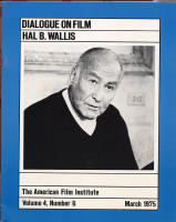 Dialogue on Film Vol 4 no 6 1975: Hal B. Wallis