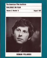 Dialogue on Film Vol 3 no 8 1974: Roman Polanski