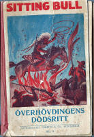 Sitting Bull: &Ouml;verh&ouml;vdingens d&ouml;dsritt del II