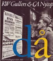 D&aring; - V&aring;ra beredskaps&aring;r 1939-1945