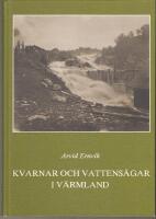 Kvarnar och vattens&aring;gar i V&auml;rmland.