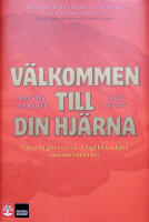 V&auml;lkommen till din hj&auml;rna., Varf&ouml;r du gl&ouml;mmer var du lagt bilnycklarna men inte hur du k&ouml;r.